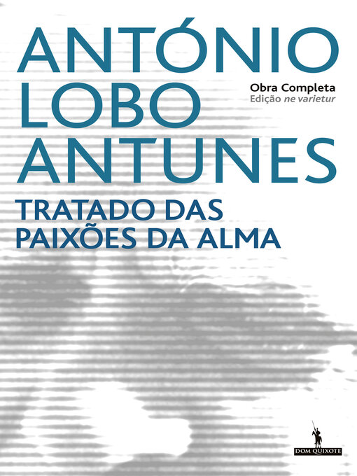 Détails du titre pour Tratado Das Paixões Da Alma (nv) par António Lobo Antunes - Disponible